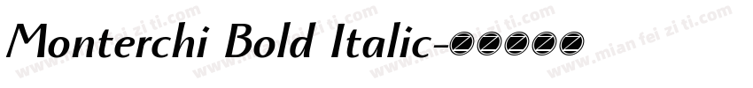 Monterchi Bold Italic字体转换